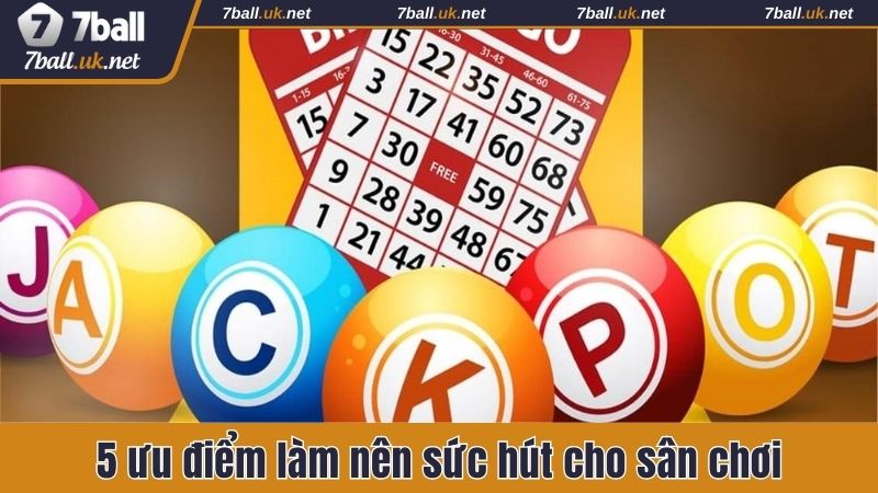 5 ưu điểm làm nên sức hút cho sân chơi
