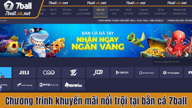 Các chương trình khuyến mãi nổi trội tại bắn cá 7ball