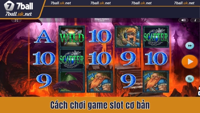 Cách chơi game slot cơ bản