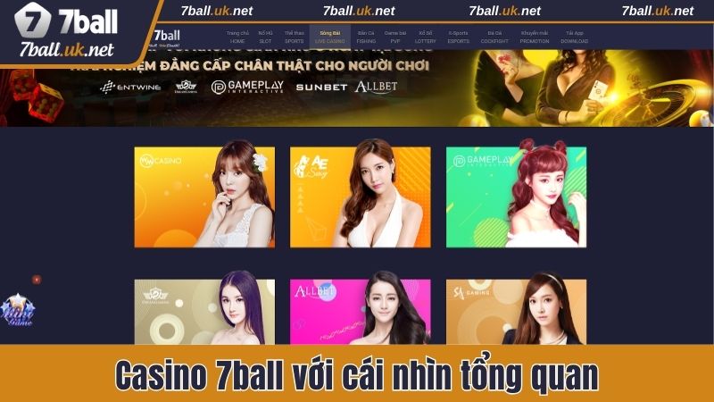 Casino 7ball với cái nhìn tổng quan