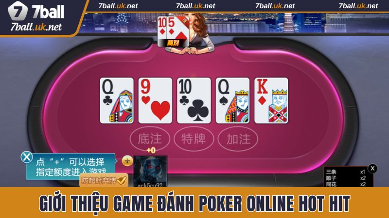Giới thiệu về game đánh Poker online hot hit